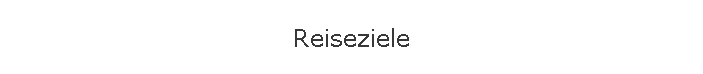 Reiseziele